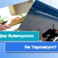 Yazacak Bir Şey Bulamıyorum Ne Yapmalıyım?